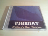 Pigboat - Nothing's Ever Finished